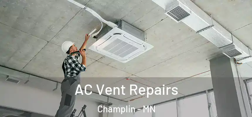  AC Vent Repairs Champlin - MN