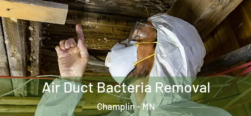  Air Duct Bacteria Removal Champlin - MN