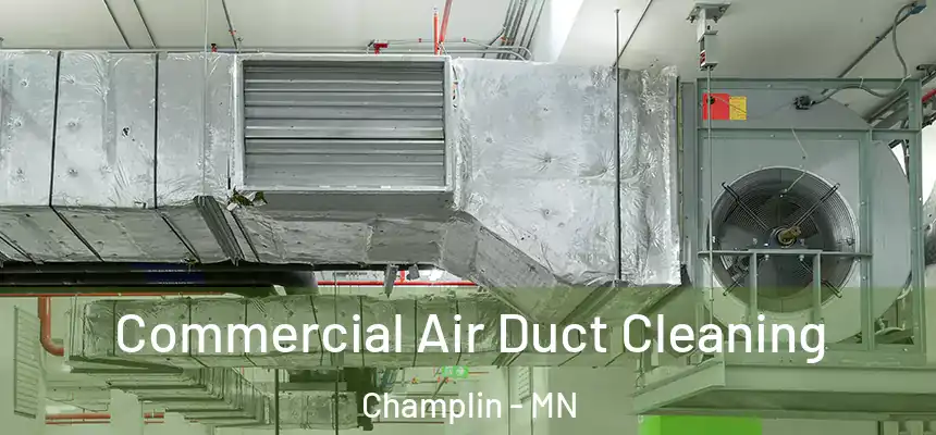 Commercial Air Duct Cleaning Champlin - MN
