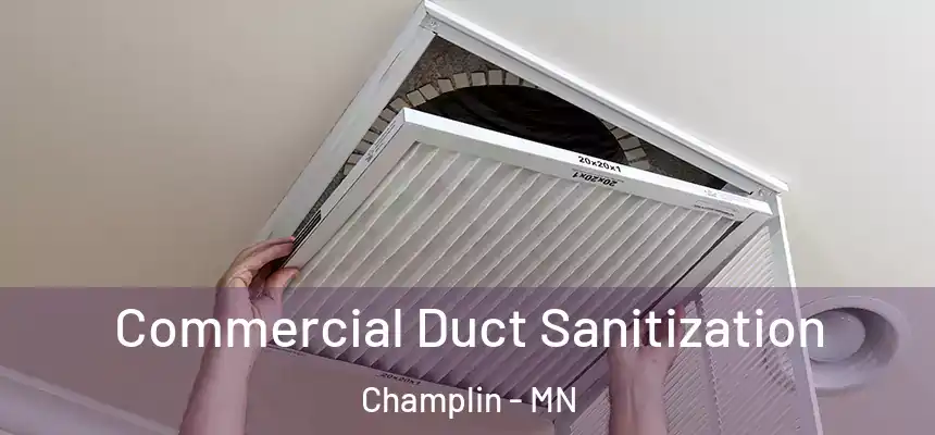  Commercial Duct Sanitization Champlin - MN