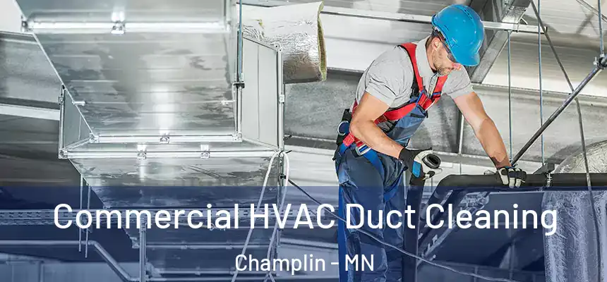 Commercial HVAC Duct Cleaning Champlin - MN