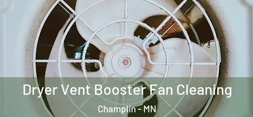 Dryer Vent Booster Fan Cleaning Champlin - MN