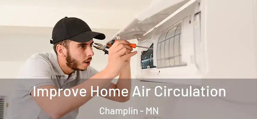 Improve Home Air Circulation Champlin - MN