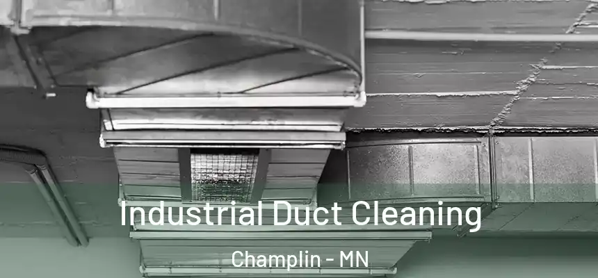  Industrial Duct Cleaning Champlin - MN
