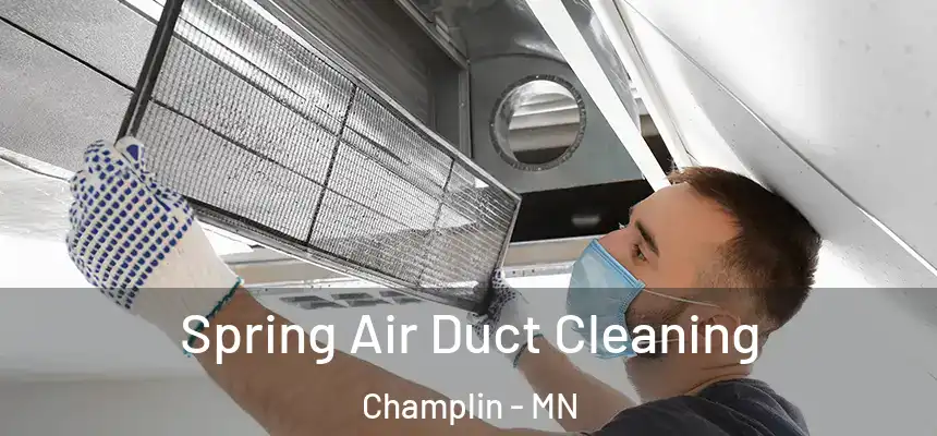  Spring Air Duct Cleaning Champlin - MN